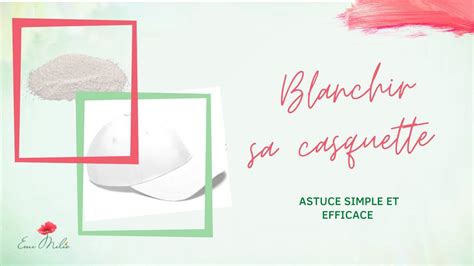 Astuce pour blanchir sa casquette .